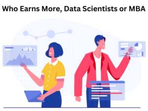 Read more about the article Who Earns More, Data Scientists or MBA
