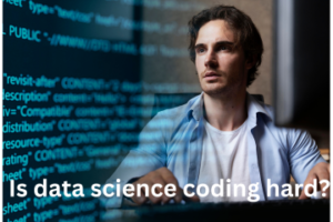 Read more about the article Is data science coding hard?